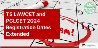 TS LAWCET and PGLCET 2024 Registration Dates Extended; Apply With a Late Fee Till May 25